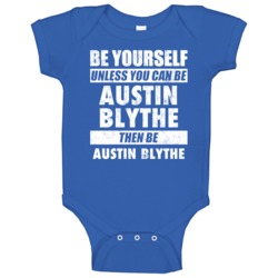 Be Yourself Unless You Can Be Austin Blythe Indianapolis Sports Footba Be Yourself Unless You Can Be Austin Blythe Indianapolis Sports Footba
