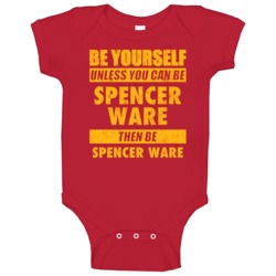 Be Yourself Unless You Can Be Spencer Ware Kansas City Sports Football Be Yourself Unless You Can Be Spencer Ware Kansas City Sports Football