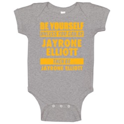 Be Yourself Unless You Can Be Jayrone Elliott Green Bay Sports Footbal Be Yourself Unless You Can Be Jayrone Elliott Green Bay Sports Footbal