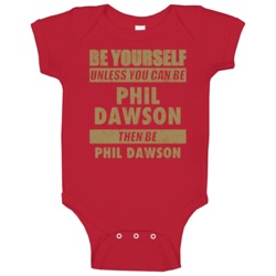 Be Yourself Unless You Can Be Phil Dawson San Francisco Sports Footbal Be Yourself Unless You Can Be Phil Dawson San Francisco Sports Footbal