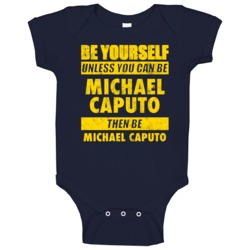 Be Yourself Unless You Can Be Michael Caputo Los Angeles Sports Footba Be Yourself Unless You Can Be Michael Caputo Los Angeles Sports Footba