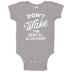 Dont Wake The Dental Assistant Popular Grunge Occupation Baby One Piec Dont Wake The Dental Assistant Popular Grunge Occupation Baby One Piec