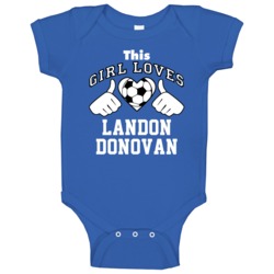 This Girl Loves Landon Donovan Football Player Fan Baby One Piece This Girl Loves Landon Donovan Football Player Fan Baby One Piece