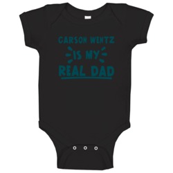 Carson Wentz Is My Real Dad Funny Football Philadelphia Fan Baby One P Carson Wentz Is My Real Dad Funny Football Philadelphia Fan Baby One P