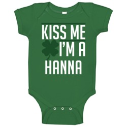 Kiss Me I'm A Hanna St Patricks Day Drinking Baby One Piece Kiss Me I'm A Hanna St Patricks Day Drinking Baby One Piece