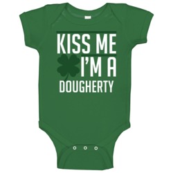 Kiss Me I'm A Dougherty St Patricks Day Drinking Baby One Piece Kiss Me I'm A Dougherty St Patricks Day Drinking Baby One Piece