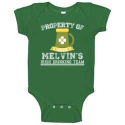 Property Of Melvin's Irish Drinking Team St Patricks Day Beer Baby One Property Of Melvin's Irish Drinking Team St Patricks Day Beer Baby One