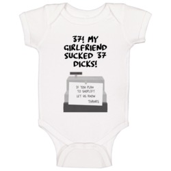 37! My Girlfriend Sucked 37 Dicks! Quote Clerks Register Baby One Piec 37! My Girlfriend Sucked 37 Dicks! Quote Clerks Register Baby One Piec