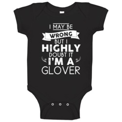 Glover I May Be Wrong But I Doubt It Last Name Family Pride Baby One P Glover I May Be Wrong But I Doubt It Last Name Family Pride Baby One P