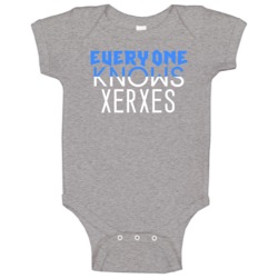 Everyone Knows Xerxes Popular Name Baby One Piece Everyone Knows Xerxes Popular Name Baby One Piece