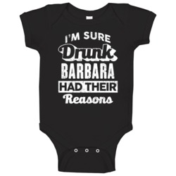 Drunk Barbara Had Their Reasons Funny Custom Name Drinking Party Baby Drunk Barbara Had Their Reasons Funny Custom Name Drinking Party Baby