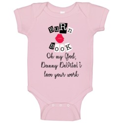 Oh My God Danny Devito! I Love Your Work Burn Book Mean Girls Baby One Oh My God Danny Devito! I Love Your Work Burn Book Mean Girls Baby One