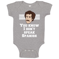 Anchorman Ron Burgundy You Know I Don't Speak Spanish Quote Fan Baby O Anchorman Ron Burgundy You Know I Don't Speak Spanish Quote Fan Baby O
