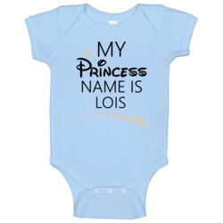 My Princess Name Is Lois Cartoon Princess Inspired Baby One Piece My Princess Name Is Lois Cartoon Princess Inspired Baby One Piece