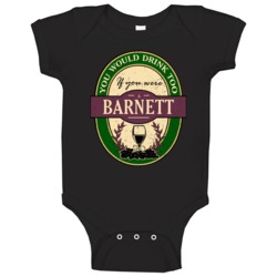 You Would Drink Too If You Were A Barnett Wine Label Last Name Worn Lo You Would Drink Too If You Were A Barnett Wine Label Last Name Worn Lo