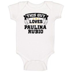 This Guy Loves Paulina Rubio Sexiest Women Fan Baby One Piece This Guy Loves Paulina Rubio Sexiest Women Fan Baby One Piece
