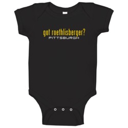 Got Ben Roethlisberger Pittsburgh Football Player Funny Fan Baby One P Got Ben Roethlisberger Pittsburgh Football Player Funny Fan Baby One P