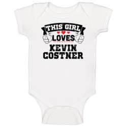 This Girl Loves Kevin Costner Funny Fan Baby One Piece This Girl Loves Kevin Costner Funny Fan Baby One Piece