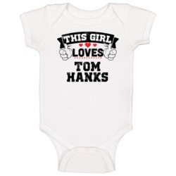 This Girl Loves Tom Hanks Funny Fan Baby One Piece This Girl Loves Tom Hanks Funny Fan Baby One Piece