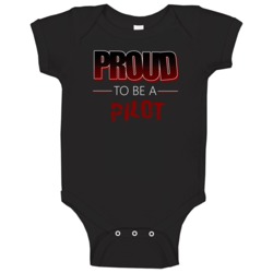 Proud To Be A Pilot Military Job Occupation Baby One Piece Proud To Be A Pilot Military Job Occupation Baby One Piece