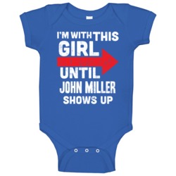 With This Girl Until John Miller Shows Up Buffalo Football Fan Baby On With This Girl Until John Miller Shows Up Buffalo Football Fan Baby On