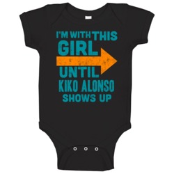 With This Girl Until Kiko Alonso Shows Up Miami Football Fan Baby One With This Girl Until Kiko Alonso Shows Up Miami Football Fan Baby One