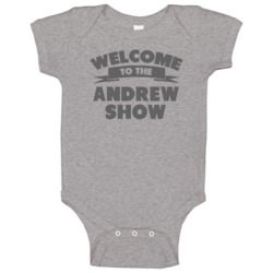 Welcome To The Andrew Show Personalized Name Baby One Piece Welcome To The Andrew Show Personalized Name Baby One Piece