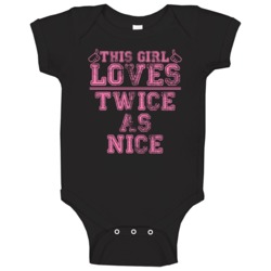 This Girl Loves Twice As Nice Texarkana Usa Neighborhood Baby One Piec This Girl Loves Twice As Nice Texarkana Usa Neighborhood Baby One Piec
