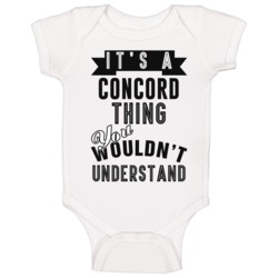 It's A Concord Thing You Wouldn't Understand Local Us Neighborhood Bab It's A Concord Thing You Wouldn't Understand Local Us Neighborhood Bab