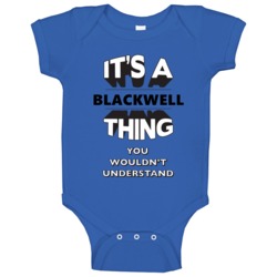 It's A Blackwell Thing You Wouldn't Understand Local Usa Neighborhood It's A Blackwell Thing You Wouldn't Understand Local Usa Neighborhood