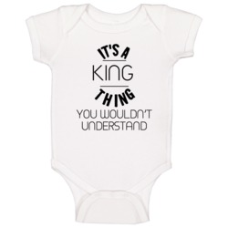 It's A King Thing You Wouldn't Understand Neighborhood Baby One Piece It's A King Thing You Wouldn't Understand Neighborhood Baby One Piece