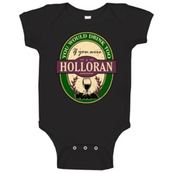 You Would Drink Too If You Were A Holloran Wine Label Last Name Worn L You Would Drink Too If You Were A Holloran Wine Label Last Name Worn L