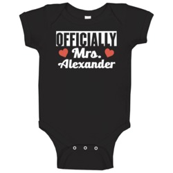 Officially Mrs Alexander Just Married Wife Funny Baby One Piece Officially Mrs Alexander Just Married Wife Funny Baby One Piece