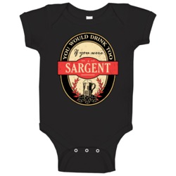 You Would Drink Too If You Are A Sargent Beer Label Last Name Worn Loo You Would Drink Too If You Are A Sargent Beer Label Last Name Worn Loo