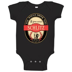You Would Drink Too If You Are A Schlitz Beer Label Last Name Worn Loo You Would Drink Too If You Are A Schlitz Beer Label Last Name Worn Loo