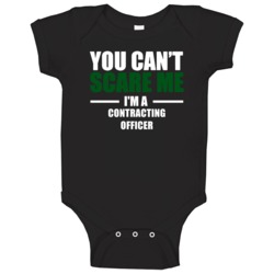 You Can't Scare Me Im A Contracting Officer Military Job Occupation Ba You Can't Scare Me Im A Contracting Officer Military Job Occupation Ba