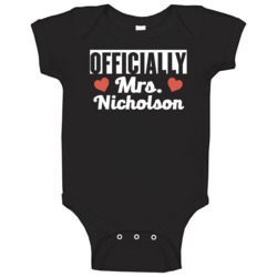 Officially Mrs Nicholson Just Married Funny Wife Baby One Piece Officially Mrs Nicholson Just Married Funny Wife Baby One Piece