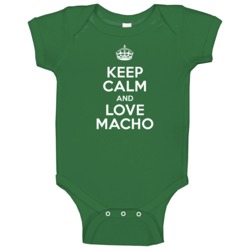 Macho Keep Calm And Love Parody Custom Name Baby One Piece Macho Keep Calm And Love Parody Custom Name Baby One Piece
