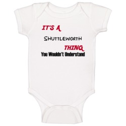 Shuttleworth It's A Thing You Wouldn't Understand Baby One Piece Shuttleworth It's A Thing You Wouldn't Understand Baby One Piece