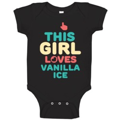 This Girl Loves Vanilla Ice Hip Hop Retro Baby One Piece This Girl Loves Vanilla Ice Hip Hop Retro Baby One Piece