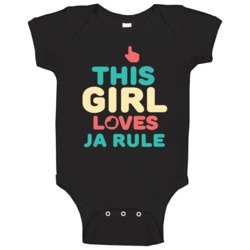 This Girl Loves Ja Rule Hip Hop Retro Baby One Piece This Girl Loves Ja Rule Hip Hop Retro Baby One Piece