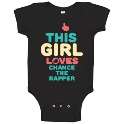 This Girl Loves Chance The Rapper Hip Hop Retro Baby One Piece This Girl Loves Chance The Rapper Hip Hop Retro Baby One Piece