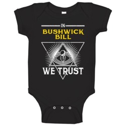 In Bushwick Bill We Trust Hip Hop Artist Fan Baby One Piece In Bushwick Bill We Trust Hip Hop Artist Fan Baby One Piece