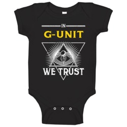 In G-unit We Trust Hip Hop Artist Fan Baby One Piece In G-unit We Trust Hip Hop Artist Fan Baby One Piece