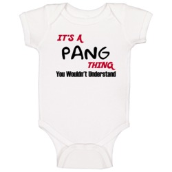 Pang It's A Thing You Wouldn't Understand Baby One Piece Pang It's A Thing You Wouldn't Understand Baby One Piece