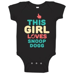 This Girl Loves Snoop Dogg Hip Hop Retro Baby One Piece This Girl Loves Snoop Dogg Hip Hop Retro Baby One Piece