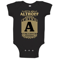 Althoff Thing You Wouldn't Understand Family Name Pride Baby One Piece Althoff Thing You Wouldn't Understand Family Name Pride Baby One Piece