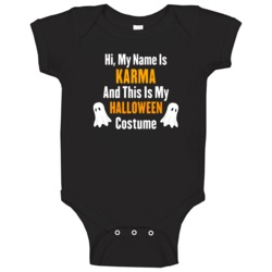 Hi My Name Is Karma Halloween Costume Fun Baby One Piece Hi My Name Is Karma Halloween Costume Fun Baby One Piece