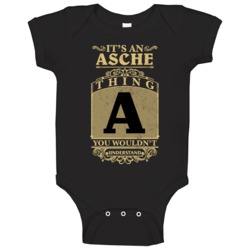 Asche Thing You Wouldn't Understand Family Name Pride Baby One Piece Asche Thing You Wouldn't Understand Family Name Pride Baby One Piece