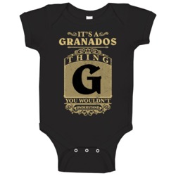 Granados Thing You Wouldn't Understand Family Name Pride Baby One Piec Granados Thing You Wouldn't Understand Family Name Pride Baby One Piec